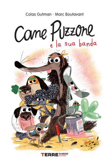 Cane Puzzone e la sua banda - Colas Gutman - Libro Terre di Mezzo 2021, Acchiappastorie | Libraccio.it