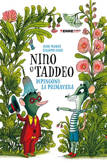 Nino & Taddeo dipingono la primavera - Henri Meunier, Benjamin Chaud - Libro Terre di Mezzo 2020, Acchiappastorie | Libraccio.it