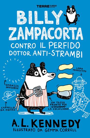Billy Zampacorta contro il perfido dottor anti-strambi - A. L. Kennedy - Libro Terre di Mezzo 2020, Acchiappastorie | Libraccio.it