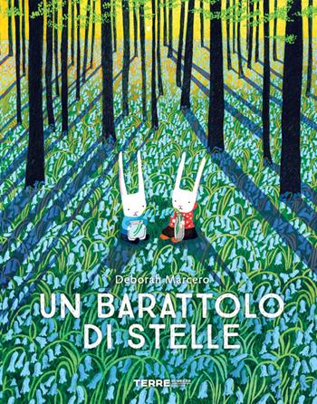 Un barattolo di stelle. Ediz. a colori - Deborah Marcero - Libro Terre di Mezzo 2020, Acchiappastorie | Libraccio.it