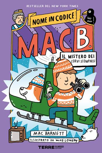 Il mistero dei corvi scomparsi. Nome in codice Mac B - Mac Barnett - Libro Terre di Mezzo 2020, Acchiappastorie | Libraccio.it