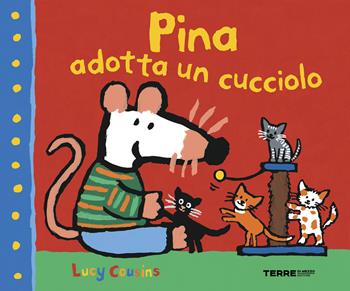 Pina adotta un cucciolo. Ediz. a colori - Lucy Cousins - Libro Terre di Mezzo 2021, Acchiappastorie | Libraccio.it