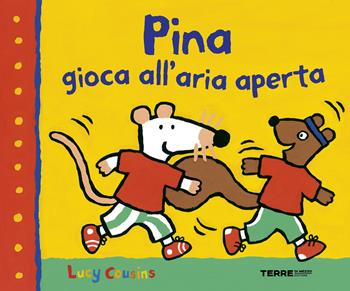 Pina gioca all'aria aperta. Ediz. a colori - Lucy Cousins - Libro Terre di Mezzo 2021, Acchiappastorie | Libraccio.it