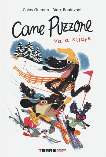 Cane puzzone va a sciare. Ediz. a colori - Colas Gutman - Libro Terre di Mezzo 2021, Acchiappastorie | Libraccio.it
