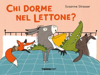 Chi dorme nel lettone? Ediz. a colori - Susanne Strasser - Libro Terre di Mezzo 2021, Acchiappastorie | Libraccio.it