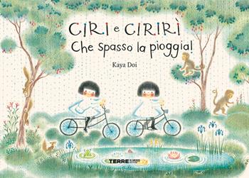 Ciri e Cirirì. Che spasso la pioggia! Ediz. a colori - Kaya Doi - Libro Terre di Mezzo 2021, Acchiappastorie | Libraccio.it