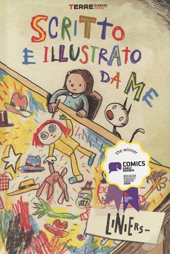 Scritto e illustrato da me - Liniers - Libro Terre di Mezzo 2022, Acchiappastorie | Libraccio.it