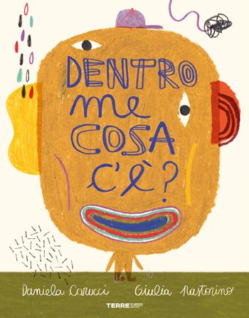 Dentro me cosa c'e'? Ediz. a colori - Daniela Carucci - Libro Terre di Mezzo 2022, Acchiappastorie | Libraccio.it