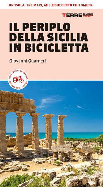 Il periplo della Sicilia in bicicletta - Giovanni Guarneri - Libro Terre di Mezzo 2022, Percorsi | Libraccio.it