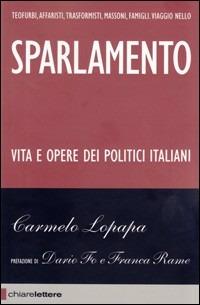 Sparlamento - Carmelo Lopapa - Libro Chiarelettere 2008, Reverse | Libraccio.it