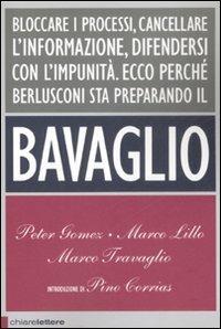 Il bavaglio - Peter Gomez, Marco Lillo, Marco Travaglio - Libro Chiarelettere 2008, Principioattivo | Libraccio.it