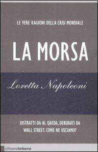 La morsa. Le vere ragioni della crisi mondiale - Loretta Napoleoni - Libro Chiarelettere 2009, Reverse | Libraccio.it