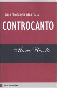 Controcanto - Marco Revelli - Libro Chiarelettere 2010, Reverse | Libraccio.it