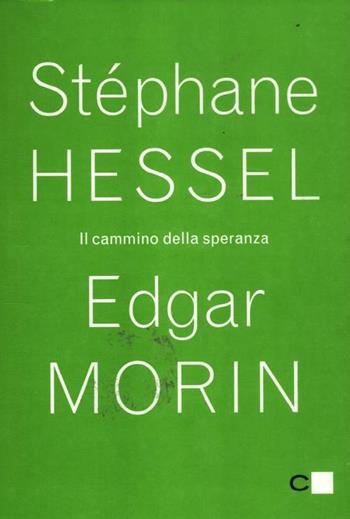 Il cammino della speranza - Stéphane Hessel, Edgar Morin - Libro Chiarelettere 2012, Reverse | Libraccio.it