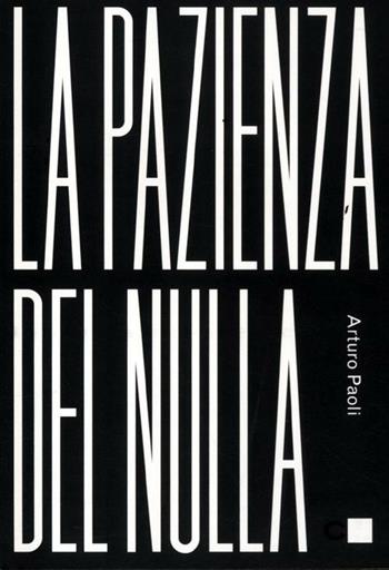 La pazienza del nulla - Arturo Paoli - Libro Chiarelettere 2012, Reverse | Libraccio.it