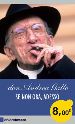 Se non ora adesso. Le donne, i giovani, la liberazione - Andrea Gallo - Libro Chiarelettere 2012, Reverse | Libraccio.it