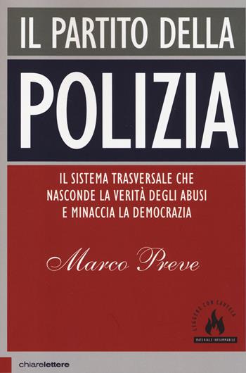 Il partito della polizia - Marco Preve - Libro Chiarelettere 2014, Principioattivo | Libraccio.it
