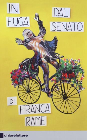 In fuga dal Senato - Franca Rame - Libro Chiarelettere 2013, Reverse | Libraccio.it