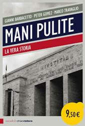 Mani pulite. La vera storia