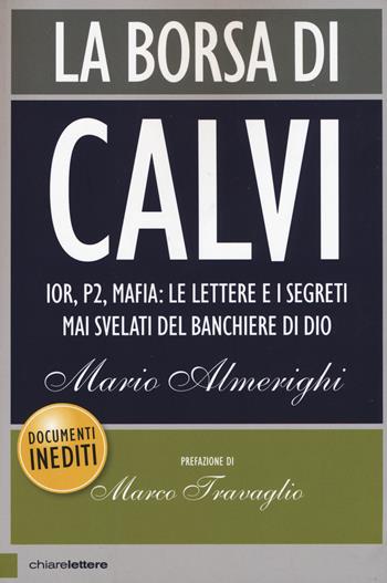 La borsa di Calvi - Mario Almerighi - Libro Chiarelettere 2015, Principioattivo | Libraccio.it