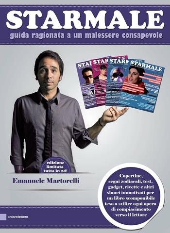 Starmale. Guida ragionata a un malessere consapevole - Emanuele Martorelli - Libro Chiarelettere 2014 | Libraccio.it