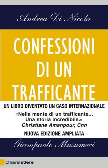 Confessioni di un trafficante di uomini - Andrea Di Nicola, Giampaolo Musumeci - Libro Chiarelettere 2015, Tascabili | Libraccio.it
