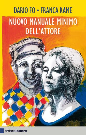 Nuovo manuale minimo dell'attore - Dario Fo, Franca Rame - Libro Chiarelettere 2015, Reverse | Libraccio.it