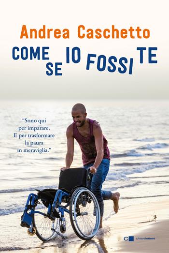 Come se io fossi te - Andrea Caschetto - Libro Chiarelettere 2017 | Libraccio.it