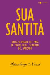 Sua Santità. Dalla scrivania del papa le prove degli scandali del Vaticano