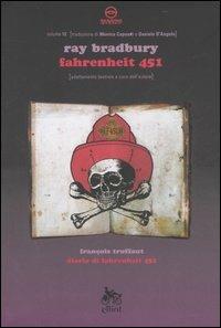 Fahrenheit 451-Diario di Fahrenheit 451 - Ray Bradbury, François Truffaut - Libro Elliot 2007, Reading theatre | Libraccio.it