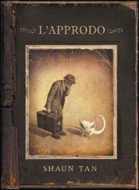 L'approdo - Shaun Tan - Libro Elliot 2008, Scatti | Libraccio.it