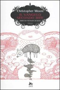 Il vangelo secondo Biff. Amico d'infanzia di Gesù - Christopher Moore - Libro Elliot 2008, Scatti | Libraccio.it