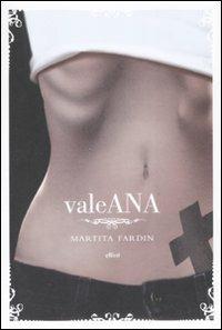 ValeANA - Martita Fardin - Libro Elliot 2009, Heroes | Libraccio.it