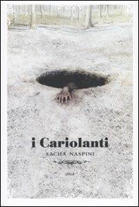 I cariolanti - Sacha Naspini - Libro Elliot 2009, Heroes | Libraccio.it