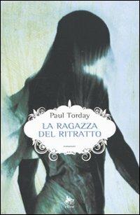 La ragazza del ritratto - Paul Torday - Libro Elliot 2010, Scatti | Libraccio.it