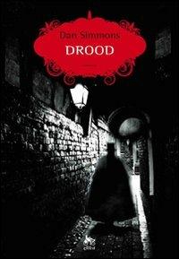 Drood - Dan Simmons - Libro Elliot 2010, Scatti | Libraccio.it