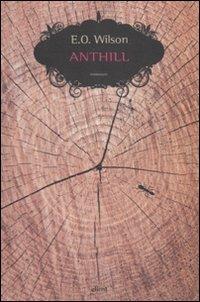 Anthill - Edward O. Wilson - Libro Elliot 2010, Scatti | Libraccio.it