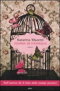 Tomba di famiglia - Katarina Mazetti - Libro Elliot 2011, Scatti | Libraccio.it