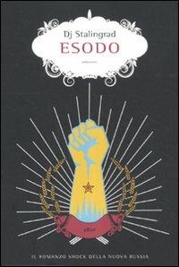 Esodo - Dj Stalingrad - Libro Elliot 2012, Scatti | Libraccio.it