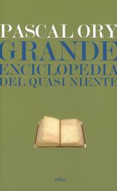 Grande enciclopedia del quasi niente