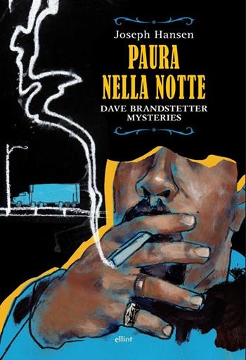 Paura nella notte. Dave Brandstetter mysteries - Joseph Hansen - Libro Elliot 2013, Raggi gialli | Libraccio.it