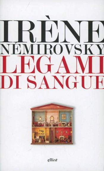 Legami di sangue - Irène Némirovsky - Libro Elliot 2013, Lampi | Libraccio.it