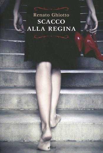 Scacco alla regina - Renato Ghiotto - Libro Elliot 2013, Raggi | Libraccio.it