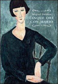 Cinque ore con Mario - Miguel Delibes - Libro Elliot 2013, Raggi | Libraccio.it
