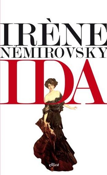 Ida - Irène Némirovsky - Libro Elliot 2013, Lampi | Libraccio.it