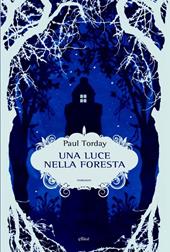 Una luce nella foresta