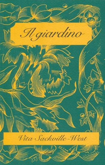 Il giardino. Testo inglese a fronte - Vita Sackville-West - Libro Elliot 2013, Raggi | Libraccio.it