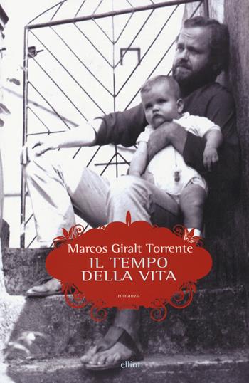 Il tempo della vita - Marcos Giralt Torrente - Libro Elliot 2014, Scatti | Libraccio.it