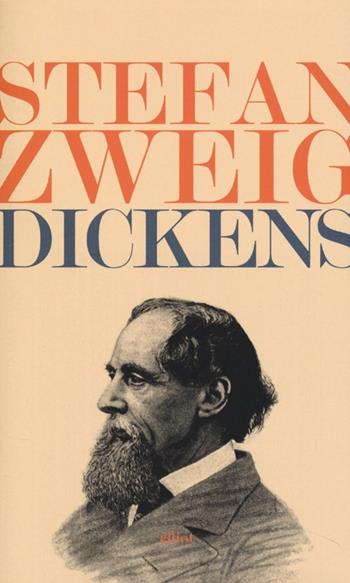 Dickens - Stefan Zweig - Libro Elliot 2013, Lampi | Libraccio.it