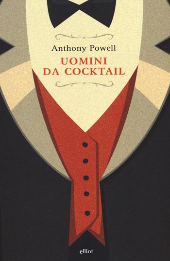 Uomini da cocktail - Anthony Powell - Libro Elliot 2014, Raggi | Libraccio.it